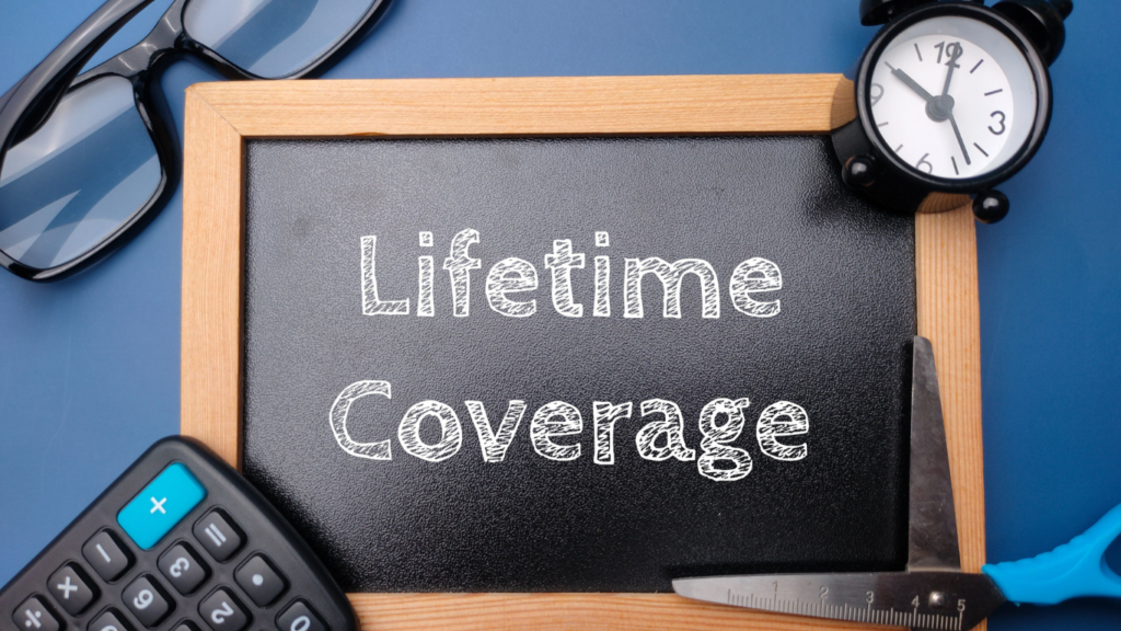 Lifetime Coverage